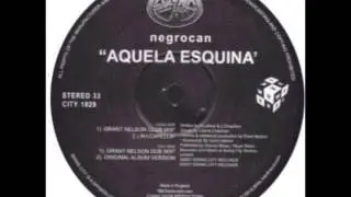 Negrocan -- Aquela Esquina (Grant Nelson Club Mix)