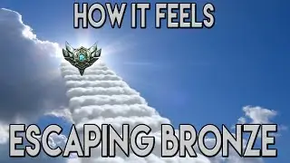 How it feels escaping bronze