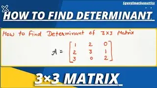 How to find determinant in 3×3 matrix in Hindi|Sarnik ka man kaise nikale||Sgoyalmathematics