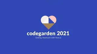 Getting Heartcore with Next.js - Umbraco Codegarden 2021