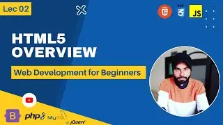 HTML5 Overview 2022 | FacileSol | Lecture 02