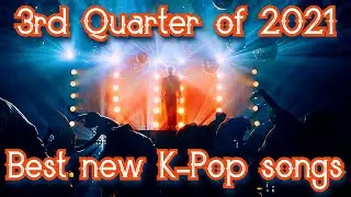 TOP 100 new K-Pop songs of 2021: 3rd Quarter [July - September]