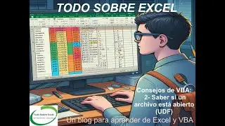 Consejos de VBA: 2- Saber si un archivo está abierto (UDF)