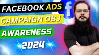 Facebook Ads Awareness Campaign Objectives |