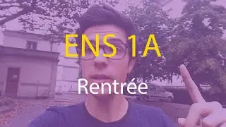 ENS 1A : Rentrée (Formation, Associations...) | Mon parcours #3.2