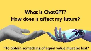 What is ChatGPT? What does it mean for the future?