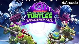 TMNT SPLINTERED FATE | Apple Arcade | First Gameplay