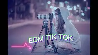 EDM TikTok Hay 2022  BXH Nhạc Trẻ Remix Hay Nhất Hiện Nay - Top 20 Bản EDM TikTok Mới Nhất 2022