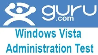 Guru.com Windows Vista Administration Test Answers