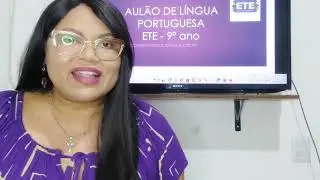 Aulão Preparatório de Língua Portuguesa ETE - 9 Ano