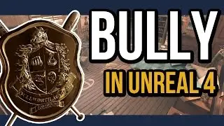 Bully in Unreal 4 - Bully 2 Concept [Original]