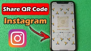 How to Create and Share Instagram Profile QR Code | Full Guide