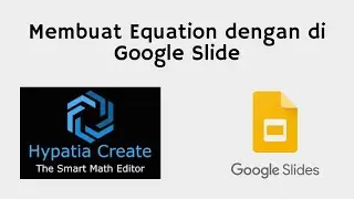 Membuat Rumus Persamaan di Google Slide