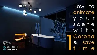 How to animate your scene with Corona - Animation | Part 1/3