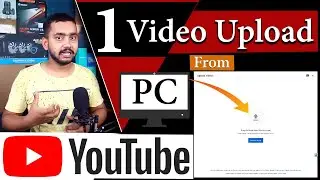 How To Upload Videos On YouTube 2021 - Youtube SEO ||  Properly Upload Videos On YouTube from PC