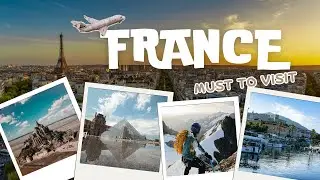 Top 10 Best Places Tourist Destination to Visit in France