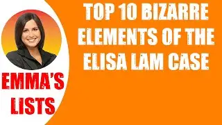 🛑TOP 10 BIZARRE ELEMENTS OF THE ELISA LAM CASE  👉 Perfect List