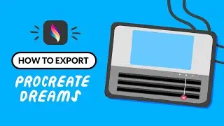 How to Export Videos in Procreate Dreams!