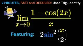 MASTER Trig Identities & Limits NOW: Solve lim x→0 (1 - cos 2x) / x (using an identity)