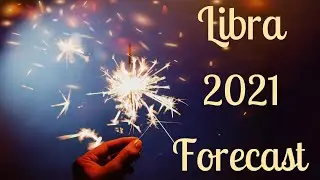 ♎️Libra 🍾 Possibly The Best Year Of Your Life! ~ 2021 Forecast