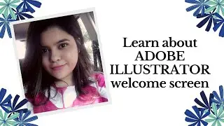 HOW TO CREATE A NEW DOCUMENT IN ADOBE ILLUSTRATOR l WELCOME SCREEN