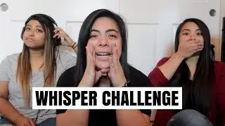 WHISPER CHALLENGE w/ TIFFANY & LEEZA aka xxLJOYxx ! (Collab)