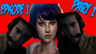 Life is Strange | Episode 1 | Part 1