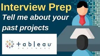 How to Explain Past Tableau Projects in an Interview