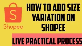 How to create size variation listing in shopee | shopee product listing | how to sell on shopee