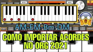COMO IMPORTAR ACORDES NO ORG 2021