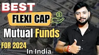 Best Flexi Cap Mutual Funds For 2023 In India | Best Mutual Funds For 2024 | Parag Parikh Flexi Cap