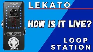 Lekato Looper pedal Live demo Lekato Loop Station Guitar Looper Live Gig Demo Review