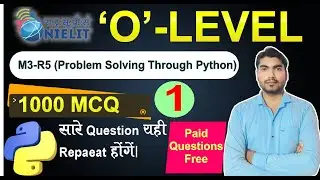 (1)- O level (M3-R5) Python programming 1000 Question | PAID COURSE FREE FREE