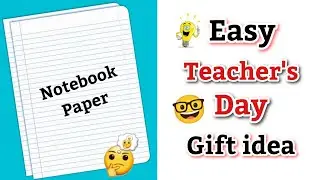DIY Teacher's Day Gift idea from Paper //Teachers Day Notebook Paper Gift //Easy Handmade Gift