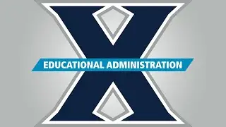 Xavier University – Graduate Programs – Master of Educational Administration (MEd.)