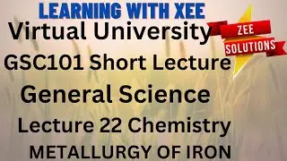 GSC101 General Science Short lecture of lecture 22 Virtual University of Pakistan