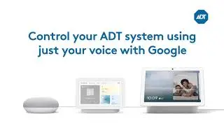 How to Set up your ADT System in the Google Home App