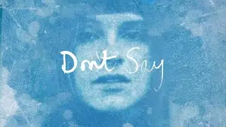 Gabrielle Aplin - Don't Say (Official Lyric Video)