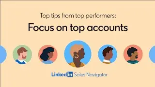 Top tips from top performers: Focus on top accounts