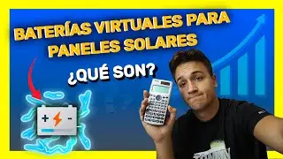🔋Las BATERÍAS VIRTUALES para PLACAS SOLARES || ¿Qué son y Cómo funcionan? ➜ Ventajas y Desventajas