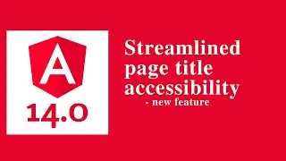 Streamlined page title accessibility in Angular 14 - Angular 14