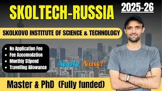 Skoltech Russia Scholarship 2025: Guide to Studying at Skolkovo Institute of Science and Technology
