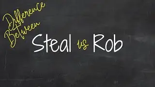 Какая разница между Steal и Rob? 