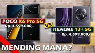 MENDING MANA? POCO X6 PRO 5G VS REALME 13+ 5G