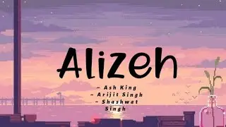 Alizeh -lyrics || Ae Dil Hai Mushkil || Ash King, Arijit S, Shashwat S || @cinephiles_corner