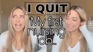 Life Update: I QUIT my first nursing job.. let's chat