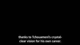 Why is it possible for Tchouameni to be one of the finest in the world?