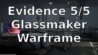Evidence 5/5 Failing the Memory Weave Glassmaker Nora Series 3 Warframe