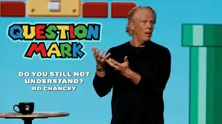 Question Mark? Do you still not understand? | Bo Chancey
