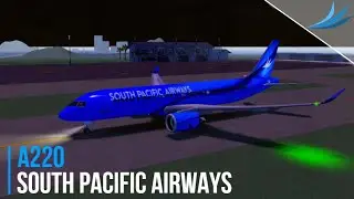 ROBLOX | South Pacific Airways Flight Review (A220)